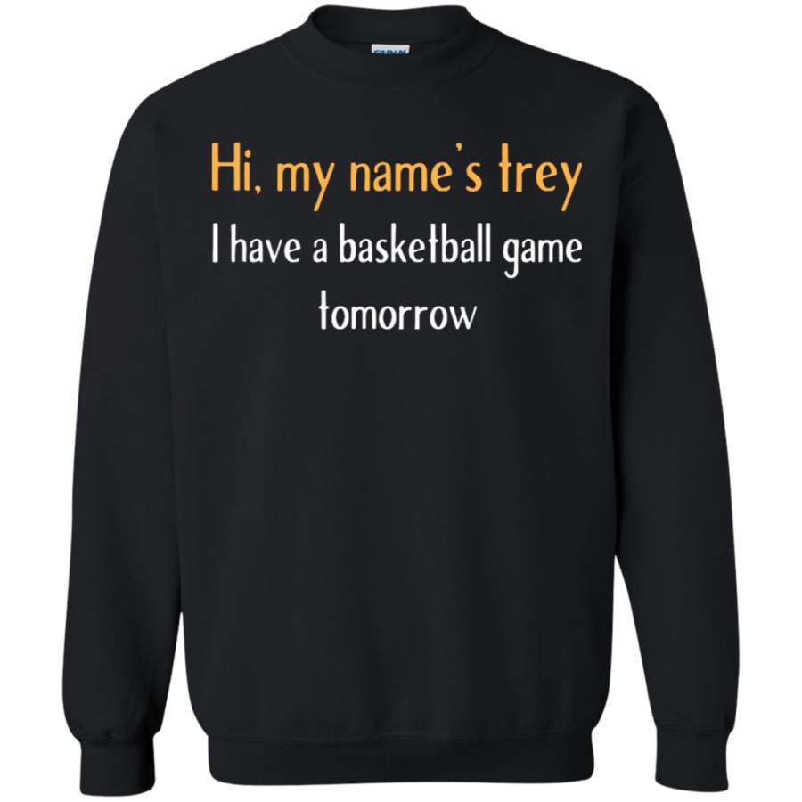 AGR Hi My Name’s Trey Basketball Game Sweatshirt