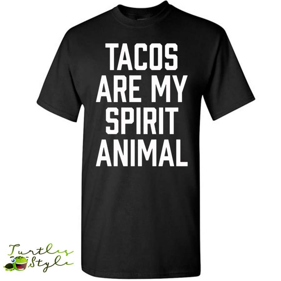 Tacos Are My Spirit Animal – Gildan Short Sleeve Shirt