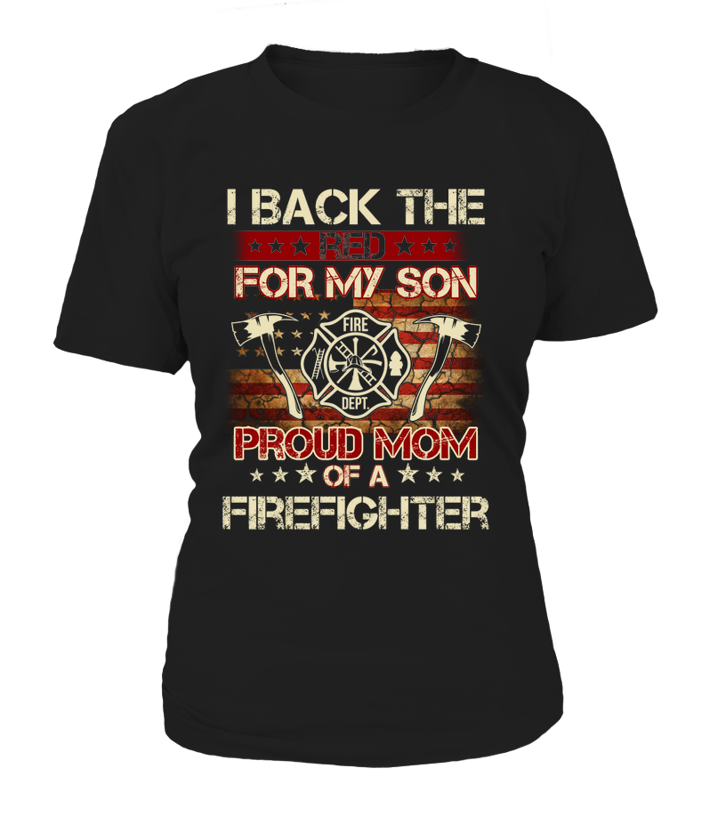 Proud Firefighter Mom Shirts – I Back The Red for My Son American Flag FFS NLXS335 – Standard Women T-Shirt