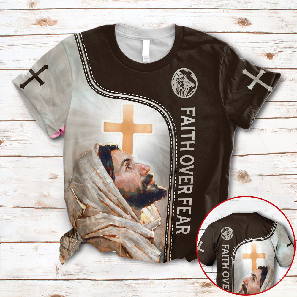 Faith Over Fear Jesus Christ Christian Cross All Over Print Shirts 3D Hoodie Sweatshirt Tshirt For Men And Women Kl97 Phts