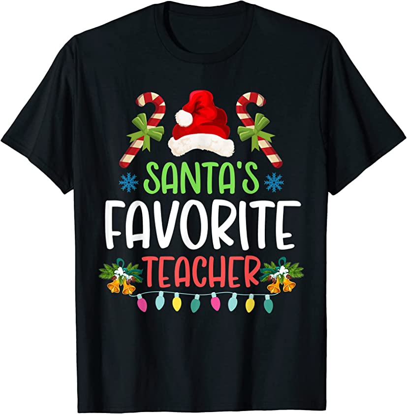 Santa’s Favorite Teacher Christmas Santa Hat and Xmas Candy T-Shirt