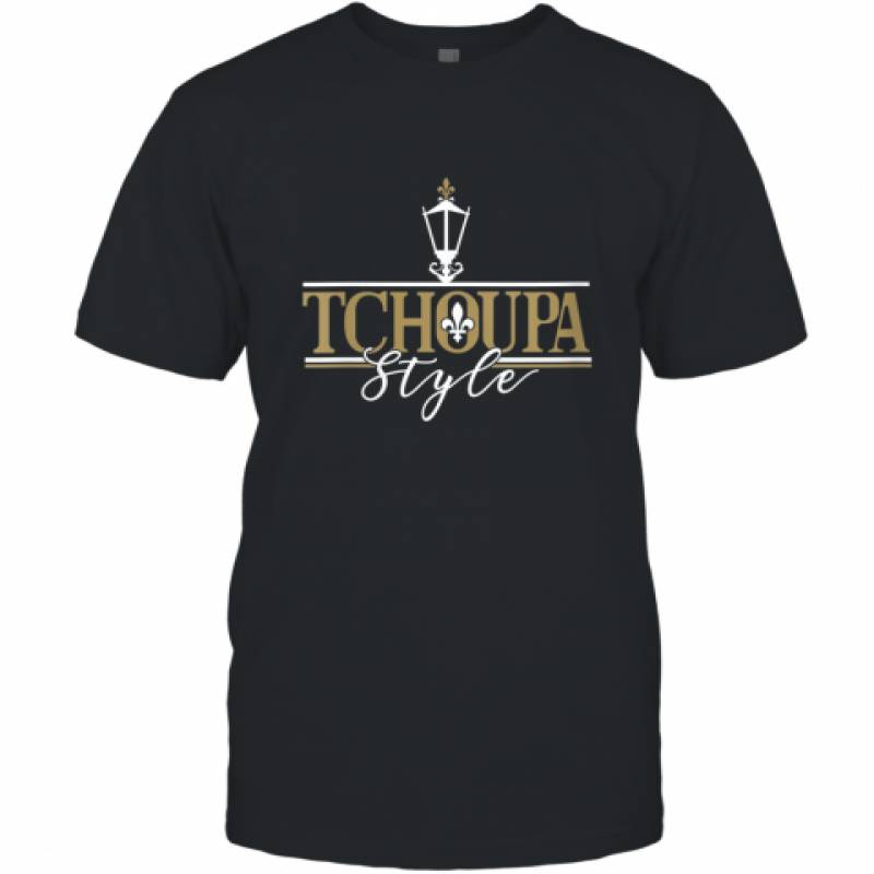 Tchoupa Style New Orleans Saints shirt T-Shirt