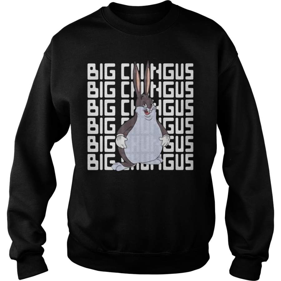 Rabbit big chungus big chungus Sweatshirt