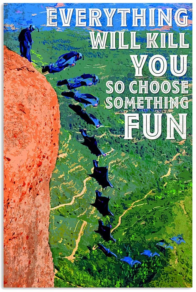 Vintage Base Jumping – Everything Will Kill You So Choose Something Fun Poster Art Print      Home Decor Gift For Men Women Family Friend On Birthday Xmas