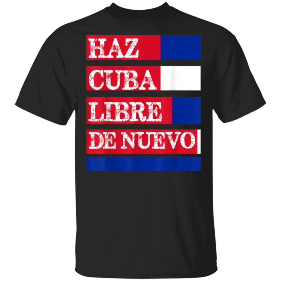 Haz Cuba Libre Otra Vez Spanish Make Cuba Great Again TShirt