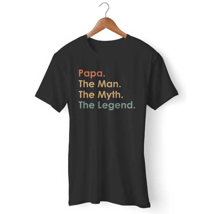 Papa The Man The Myth The Legend Man’s T-Shirt