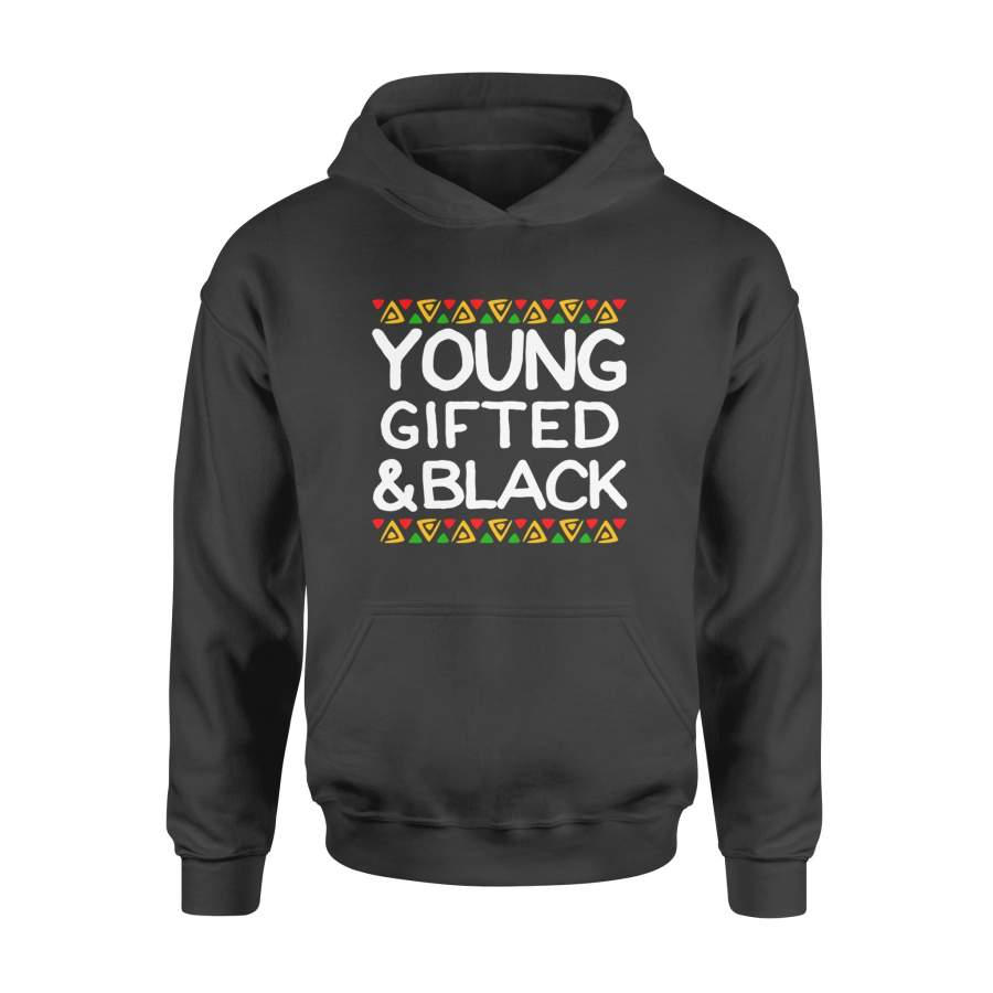 Young Gifted And Black History Month African American T Shirt – Standard Hoodie