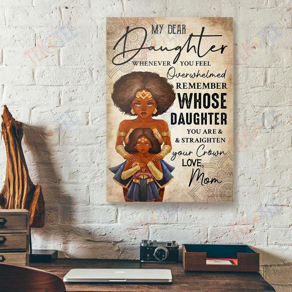 Best Canvas Prints My Dear Daughter Whenever You Feel Overwhelmed Mom Wonder Woman Mom And Daughter Canvas Wall Art Attractive Home Decor Canvas