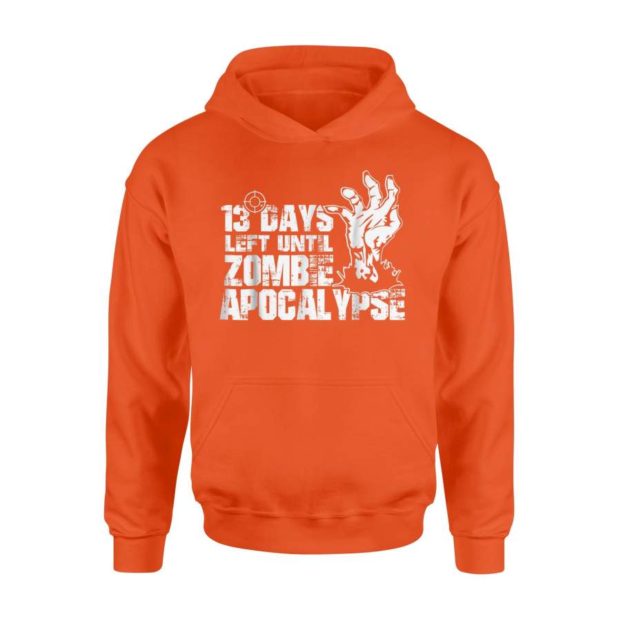 13 Days Left Until Zombie Apocalypse Halloween Gift Hoodie