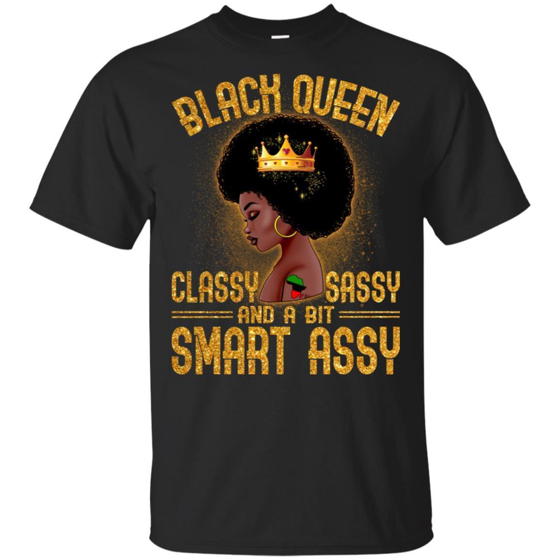 Black Queen Classy Sassy And A Bit Smart Assy African American T-Shirt