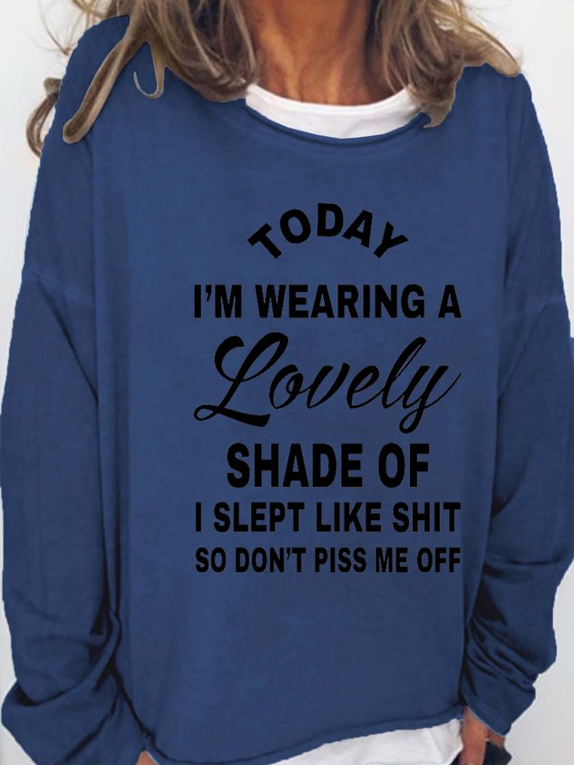 I Slept Like Shit So Don’T Piss Me Long Sleeve Top