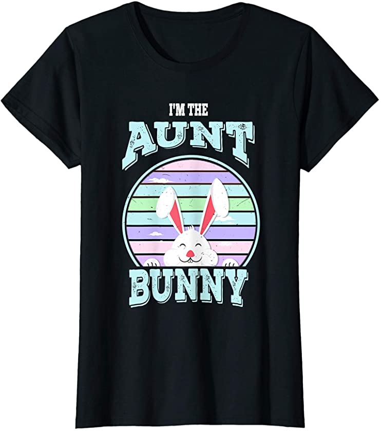 Womens I’m The Aunt Bunny Matching Family Easter Sunday T-Shirt