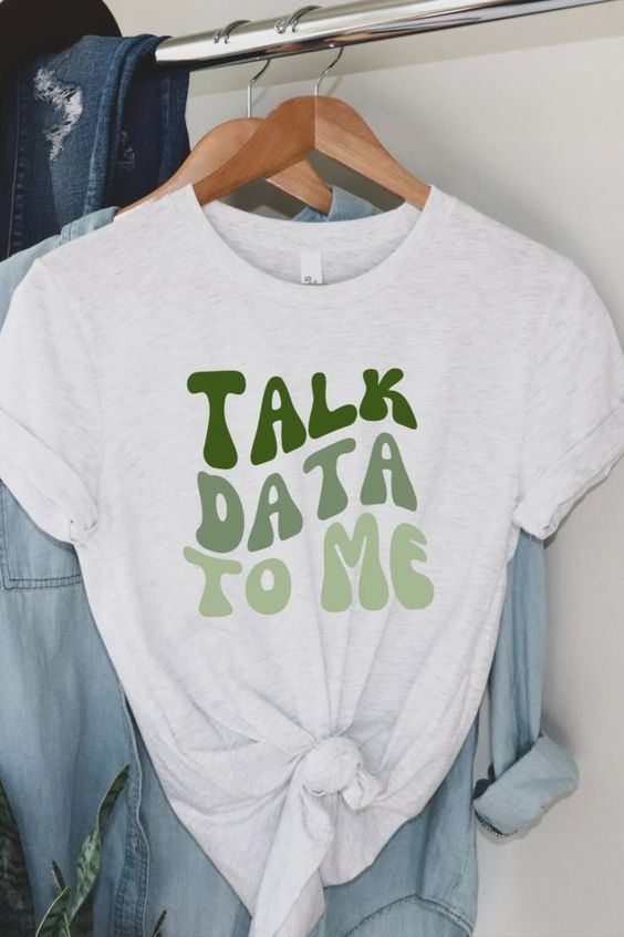 Talk Data to Me T-Shirt