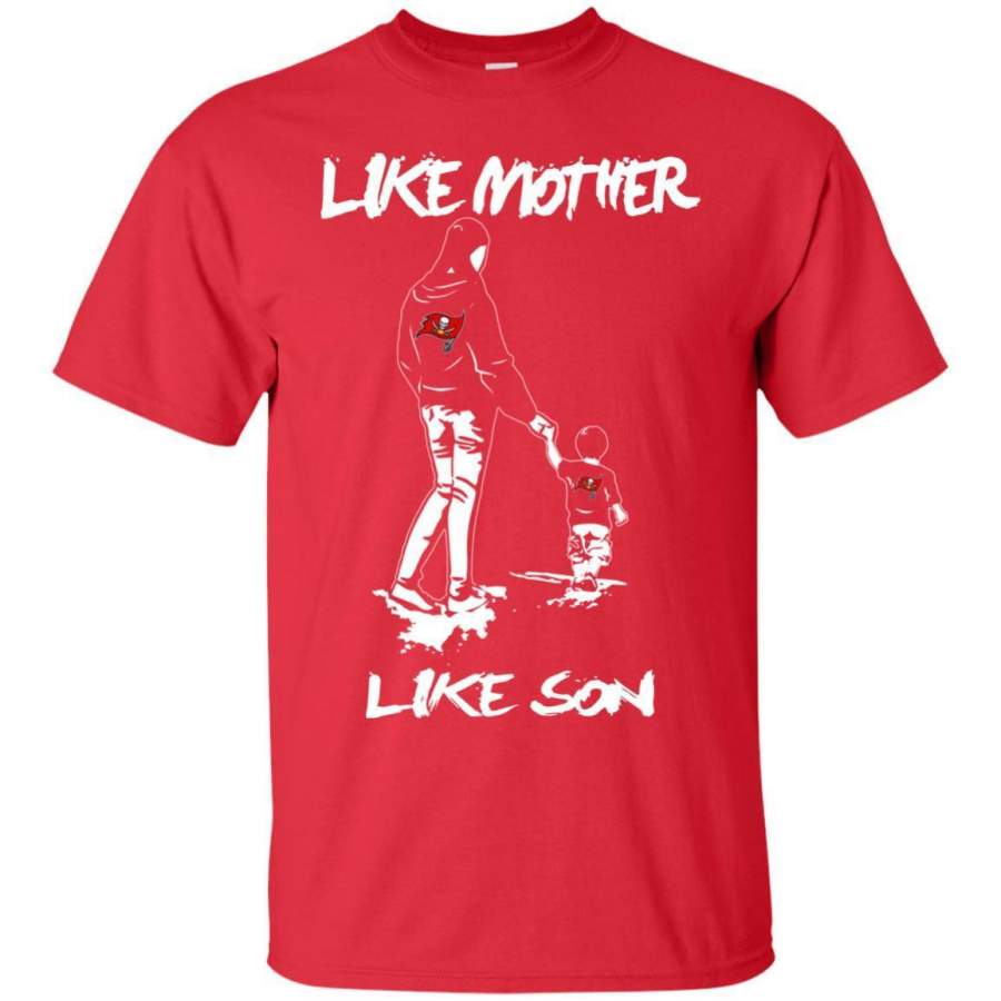 Like Mother Like Son Tampa Bay Buccaneers T-Shirt