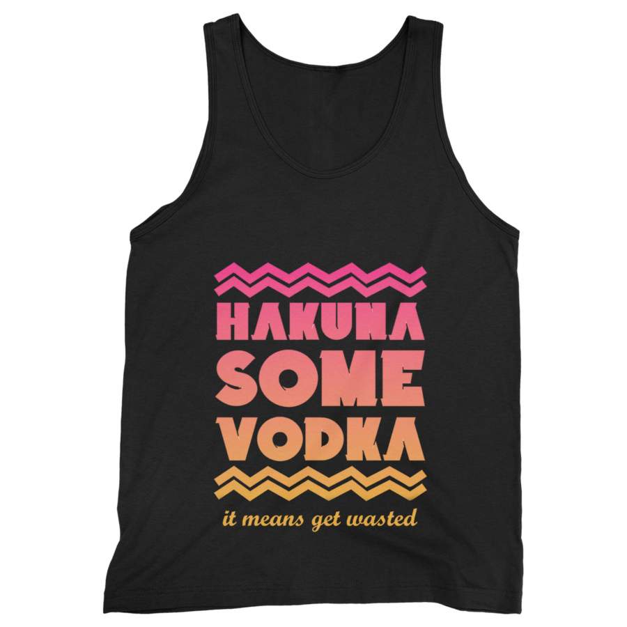 Hakuna Some Vodka Man’s Tank Top