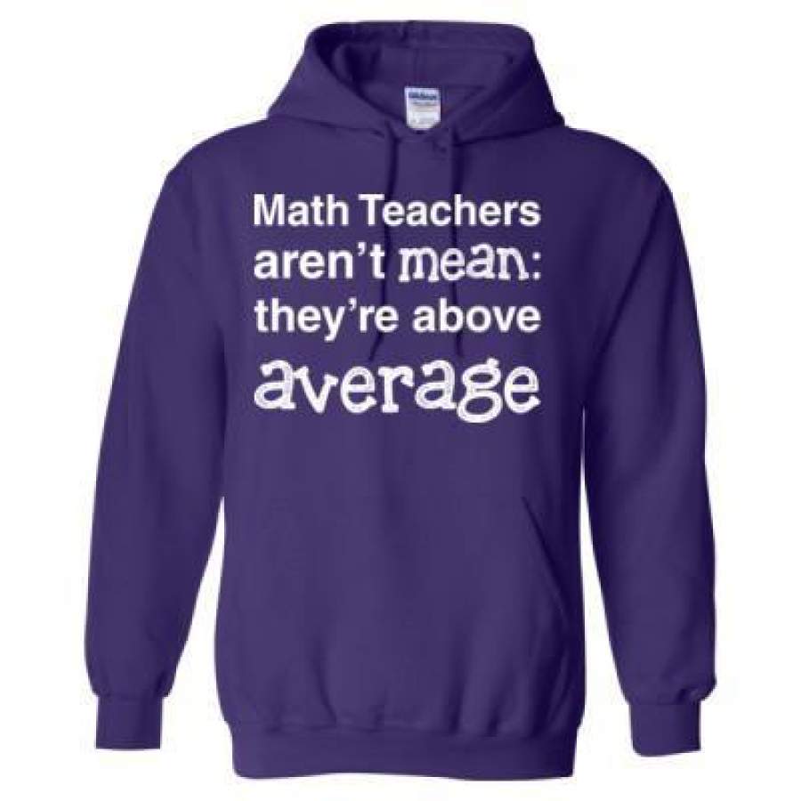 AGR Math Teachers Arent Mean Theyre Above Average – Heavy Blend™ Hooded Sweatshirt