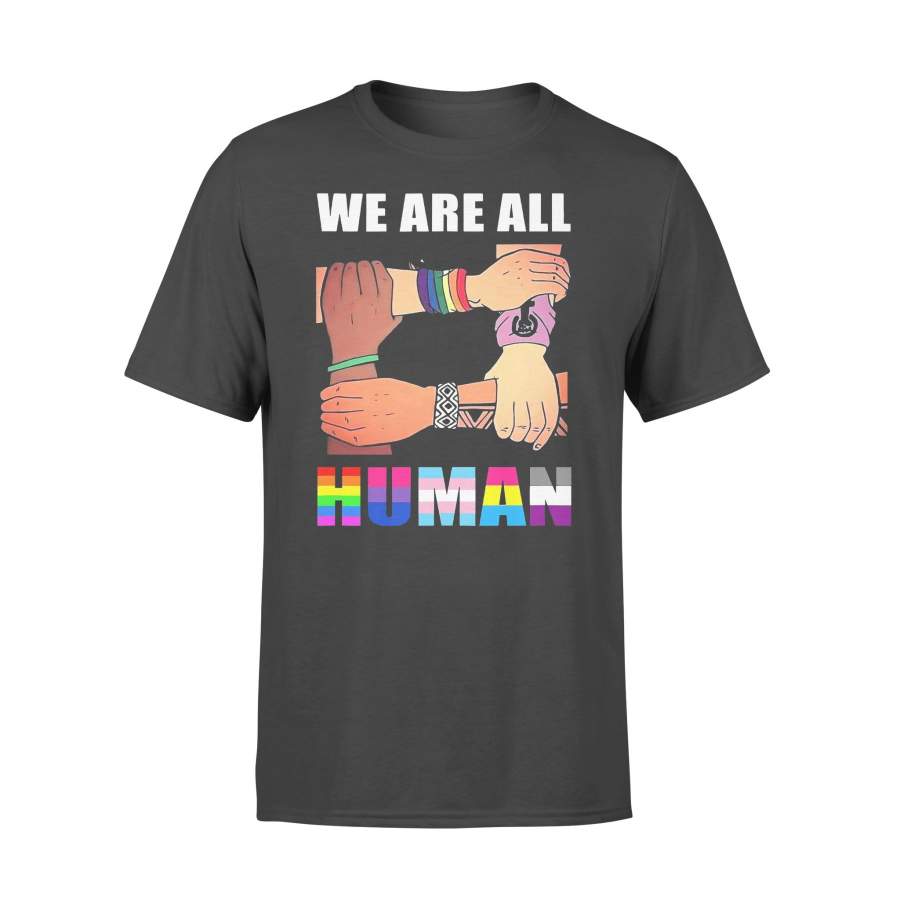 LGBT Pride We Are All Human T-shirt