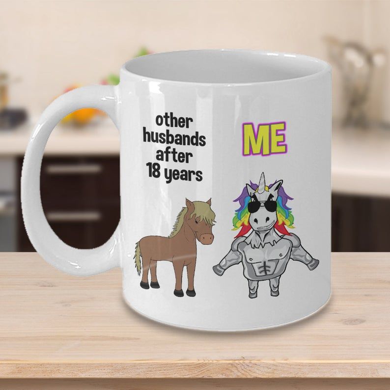 18Th Funny Anniversary Mug, Gift For Husband, Him, Couple, Gift For 18 Year Anniversary, 18Th Year Marriage