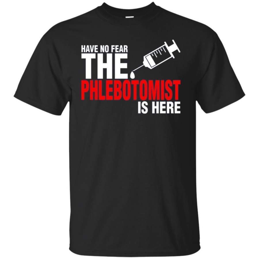 AGR Have No Fear The Phlebotomist Is Here Tshirt