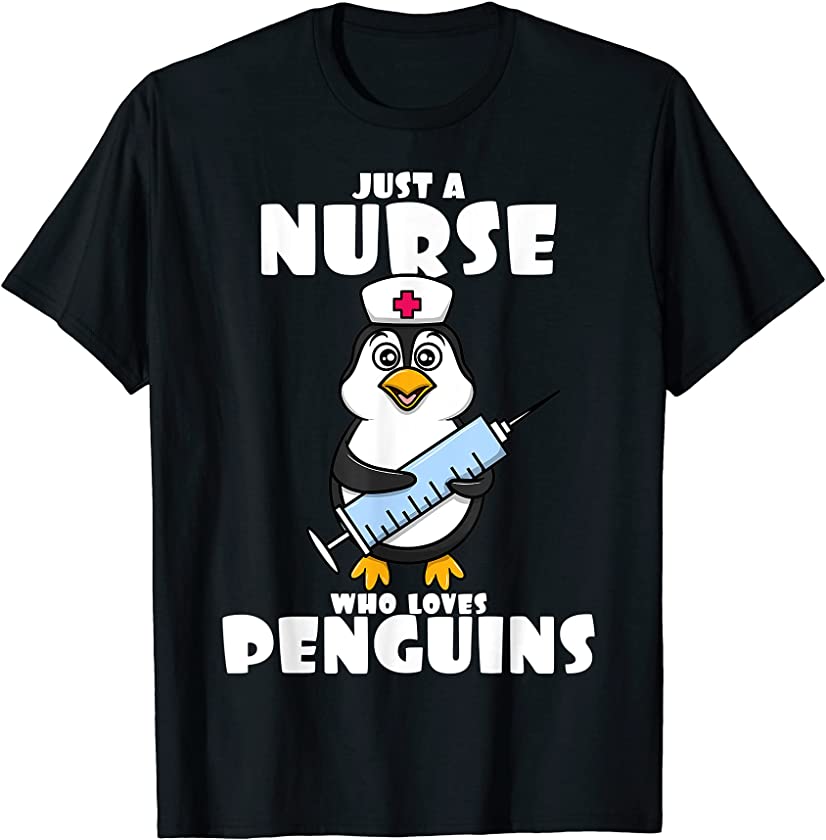 Just A Nurse Who Loves Penguins Funny Penguin Nursing T-Shirt