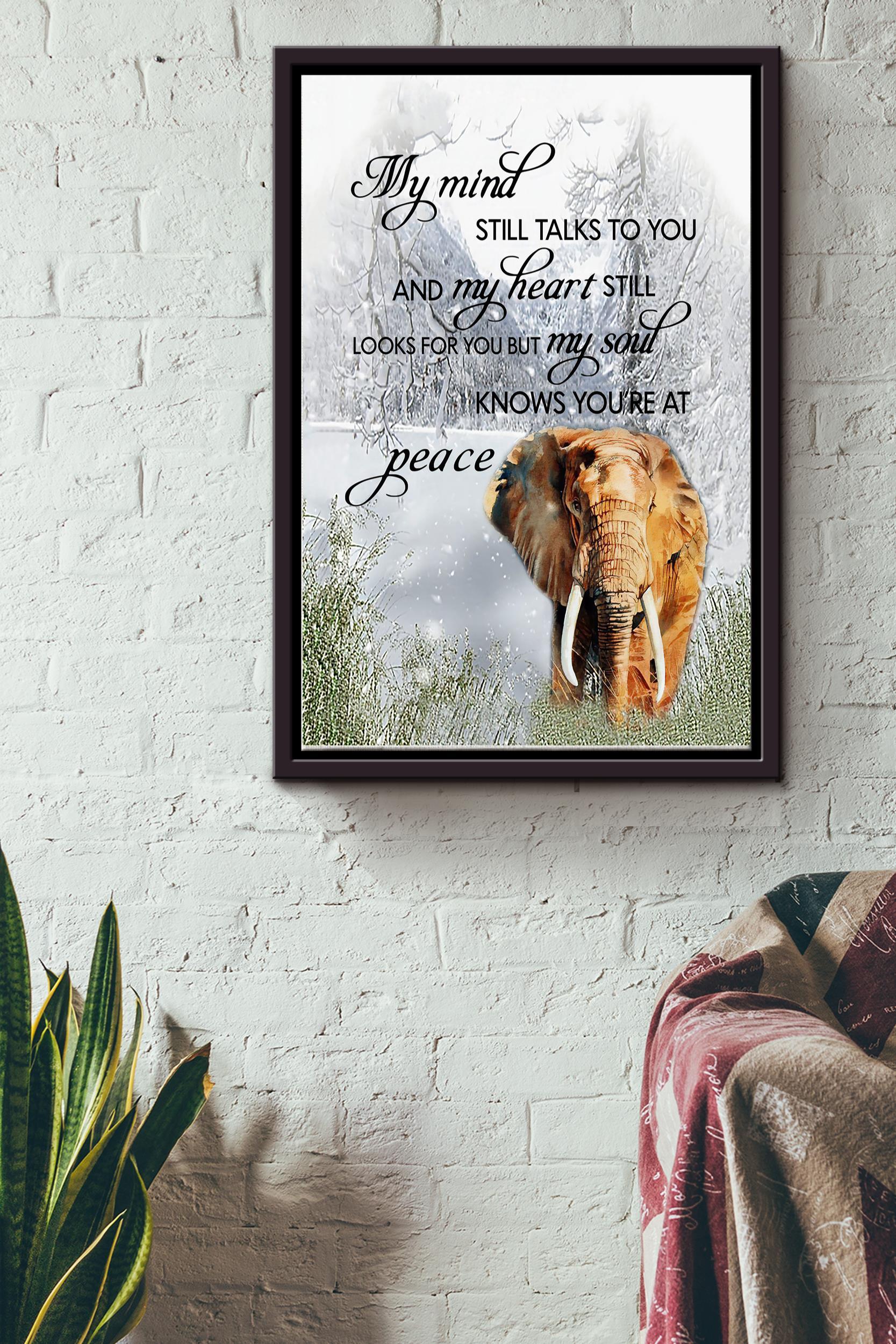 My Mind And Heart Still Missing You But My Soul Know Youre At Peace Poster – Animal Wall Art – Gift For Elephant Lover Nature Lover Family Mother Mothers Day Framed Matte Canvas