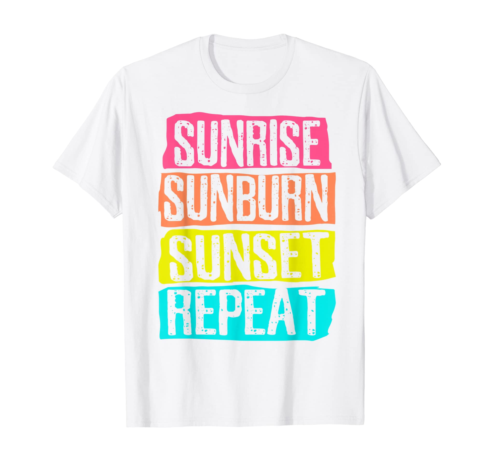 Sunrise Sunburn Sunset Repeat Summer Vacation Tourist Sun T-Shirt