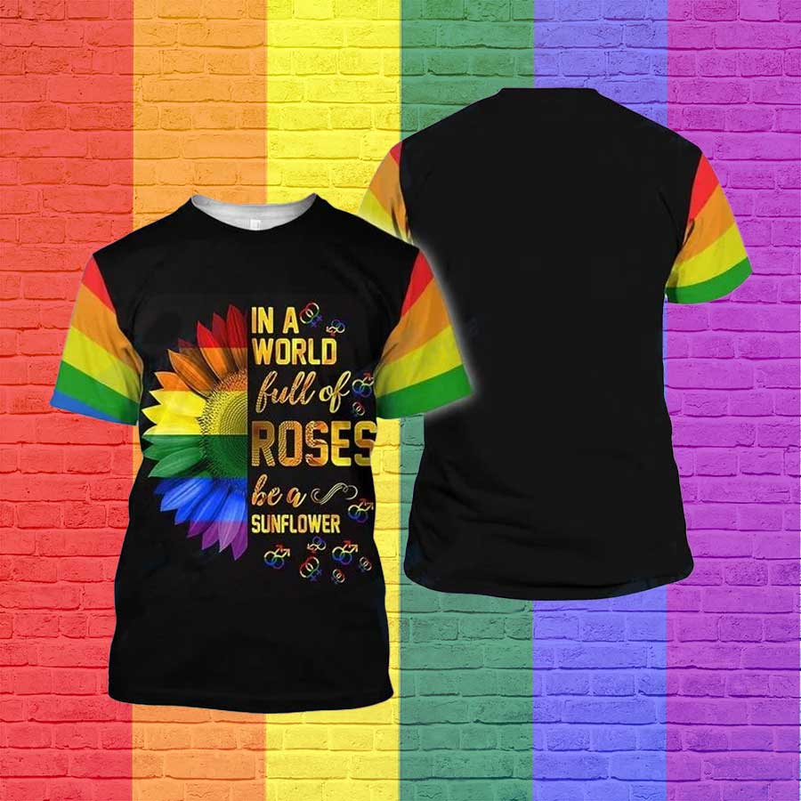 Sunflower Pride 3D Tshirt, Lgbt In The World Full Of Roses Be A Sunflower 3D All Over Printed Shirt