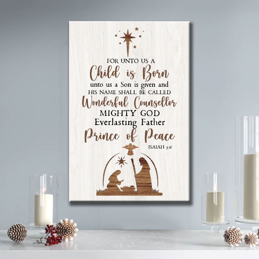 Christian Christmas Wall Decor, Isaiah 9:6 For Unto Us A Child Is Born Canvas Print