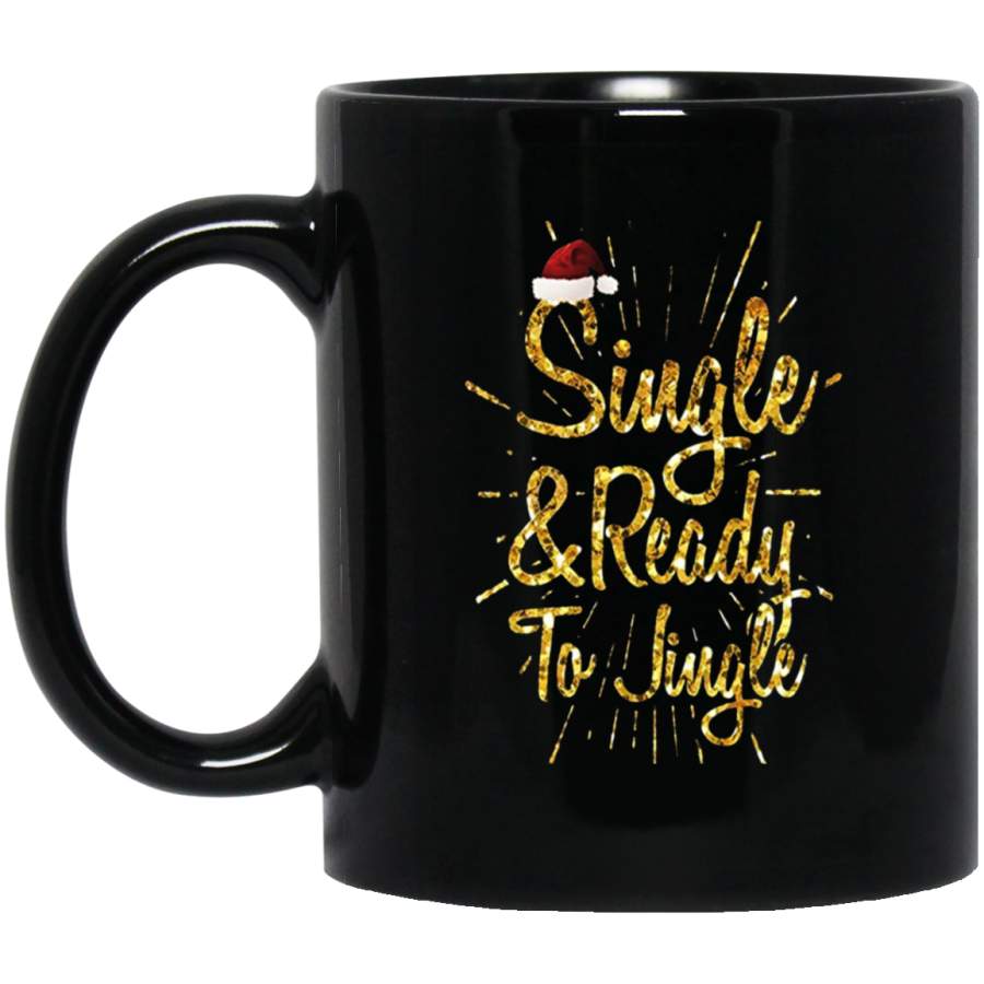 Single and Ready To Jingle Ugly Christmas Mugs 11 oz 15 oz Black Mug