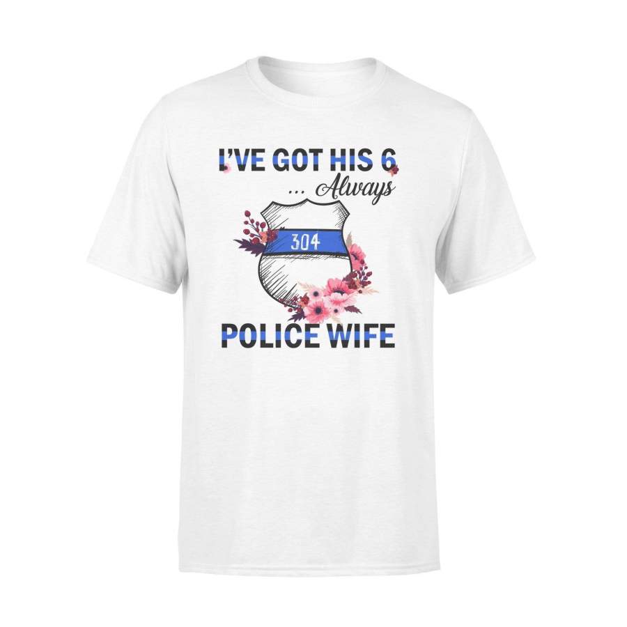 Personalized Shirt – Floral – I’ve Got His Six – Police Wife – Standard T-shirt