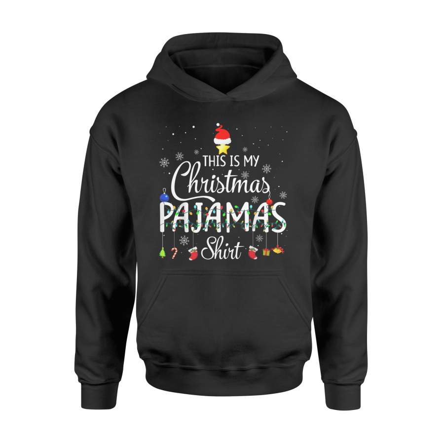 Christmas T-Shirt This is My Christmas Pajama Shirt – Xmas T-shirt – Standard Hoodie