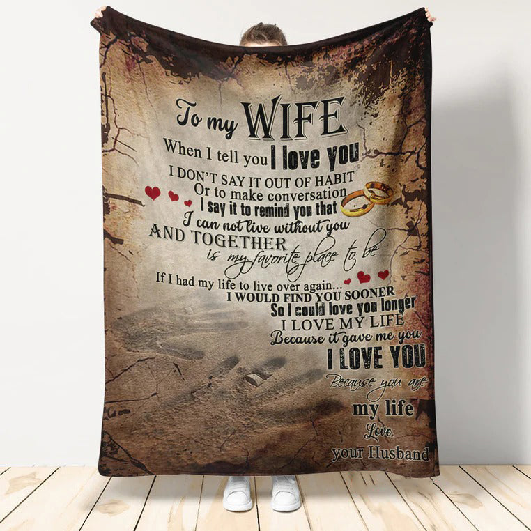 Gift For Wife Throw Blanket, Husband To Wife, When I Tell You I Love You Fleece Blanket Premium Soft Warm Gift For Wife