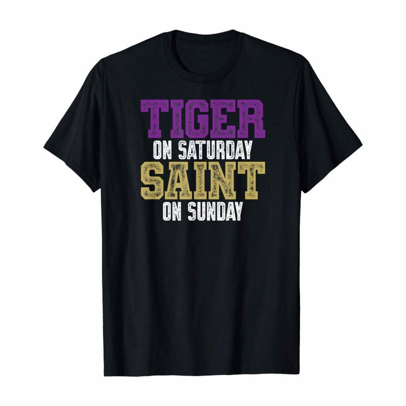 Tiger On Saturday Saint On Sunday Louisiana Football Apparel T-shirt