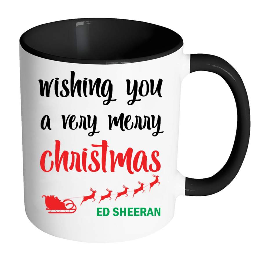 Wishing You A Very Merry Christmas Ed Sheeran – Full-Wrap Coffee Colors Accent Mug