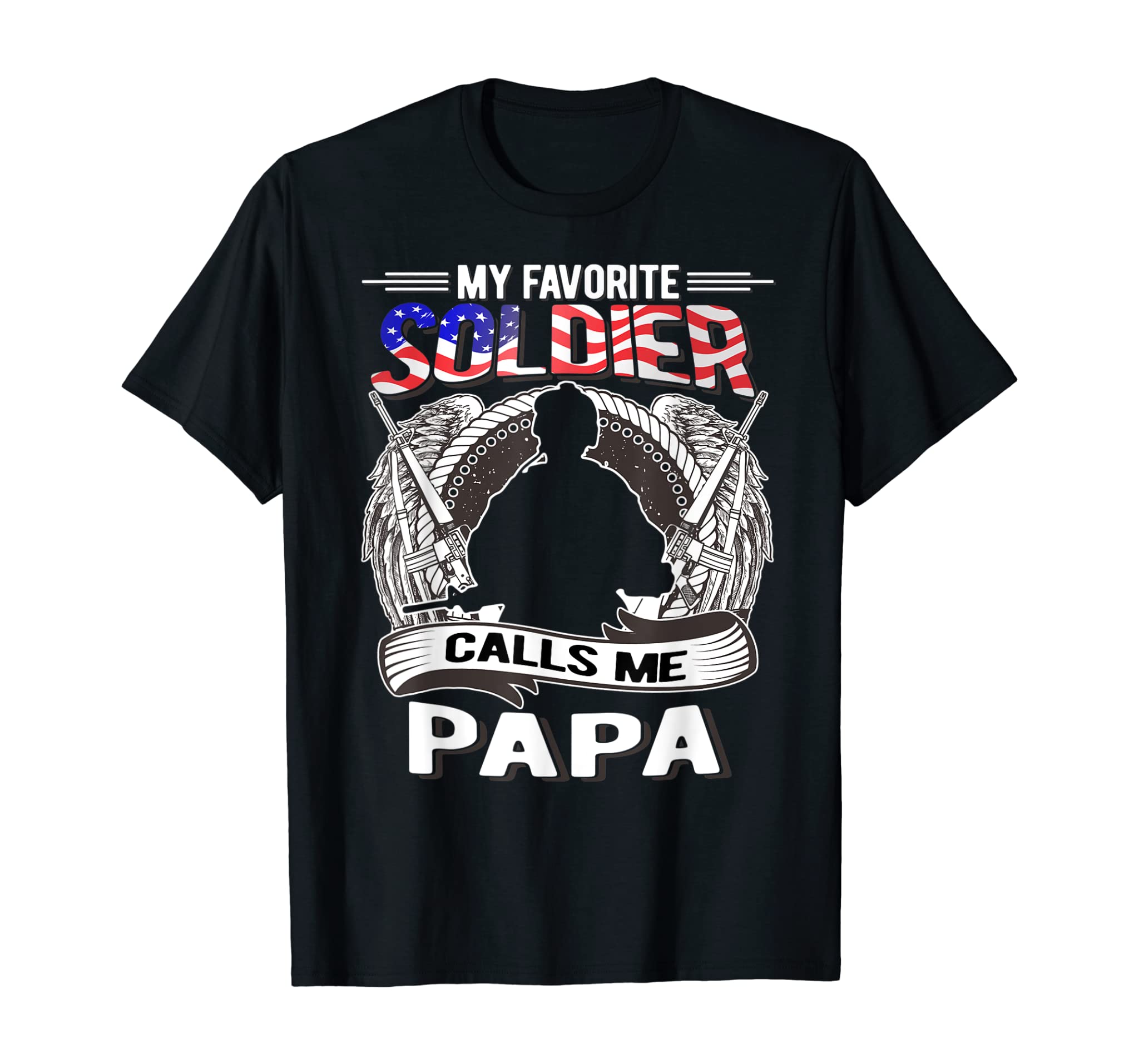 My Favorite Soldier Calls Me Papa – Proud Army Grandpa Gift T-Shirt