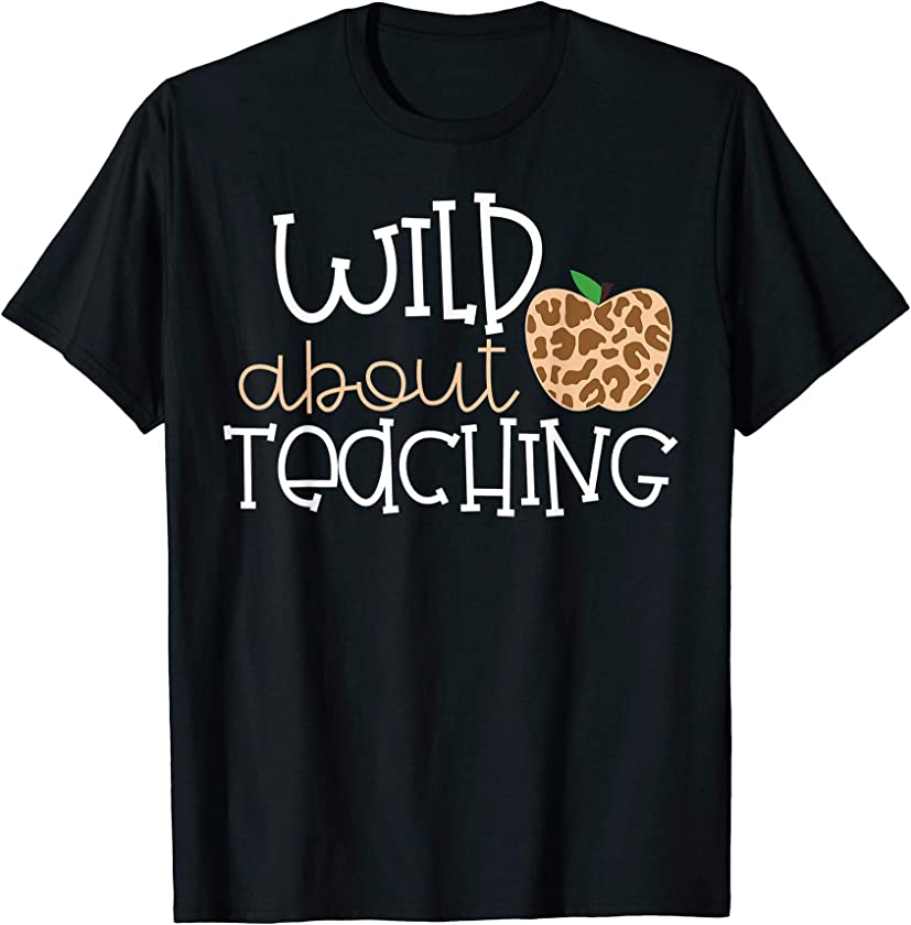 Wild About Teaching Leopard Print School Teacher Shirt