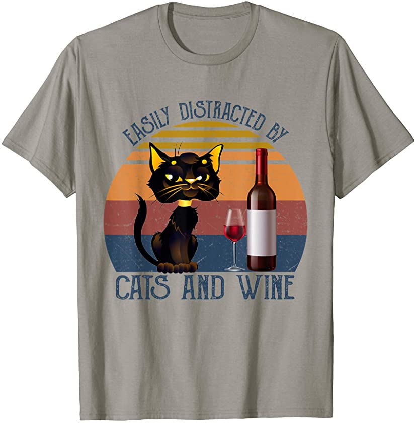 Easily Distracted By Cats And Wine Funny Kitten Cat Lover T-Shirt