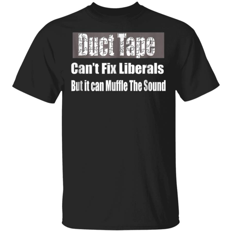 Duct Tape Anti liberal Tee shirts