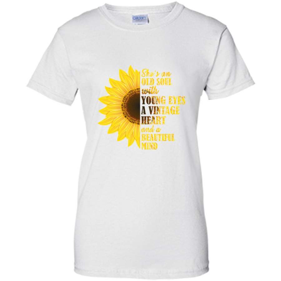 She’s An Old Soul With Young Eyes A Vintage Heart And Beautiful Mind, Sunflower Design – Gildan Women Shirt