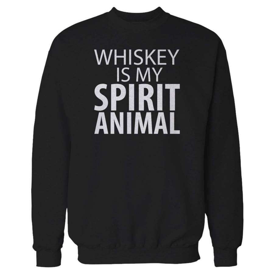 Whiskey Is My Spirit Animal Funny Sweatshirt