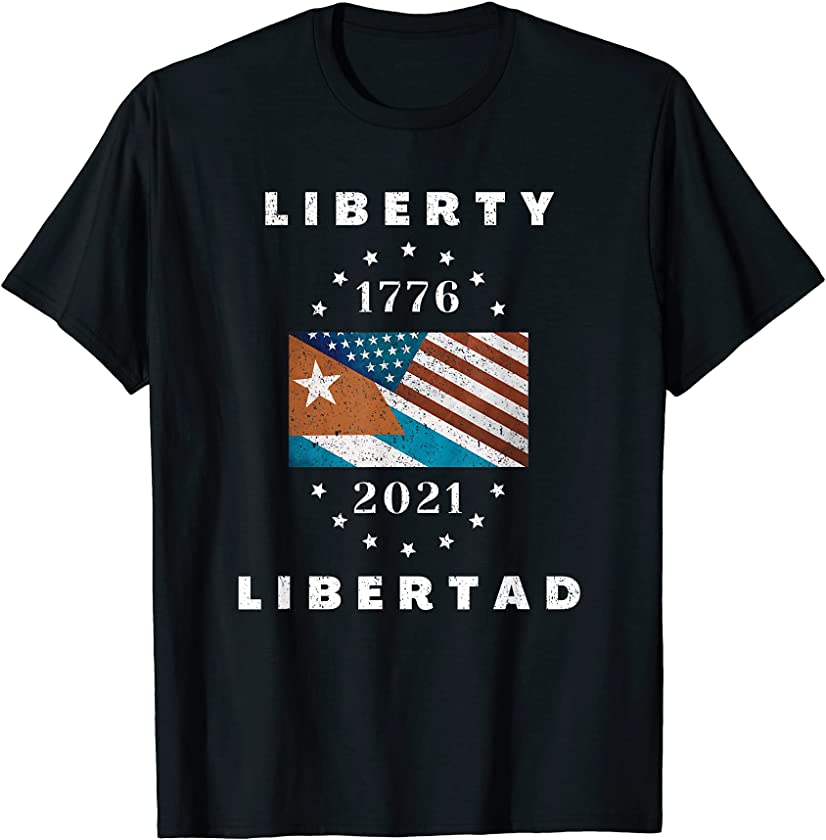 American Flag 1776 Cuban Flag 2021Liberty Libertad SOS Cuba T-Shirt