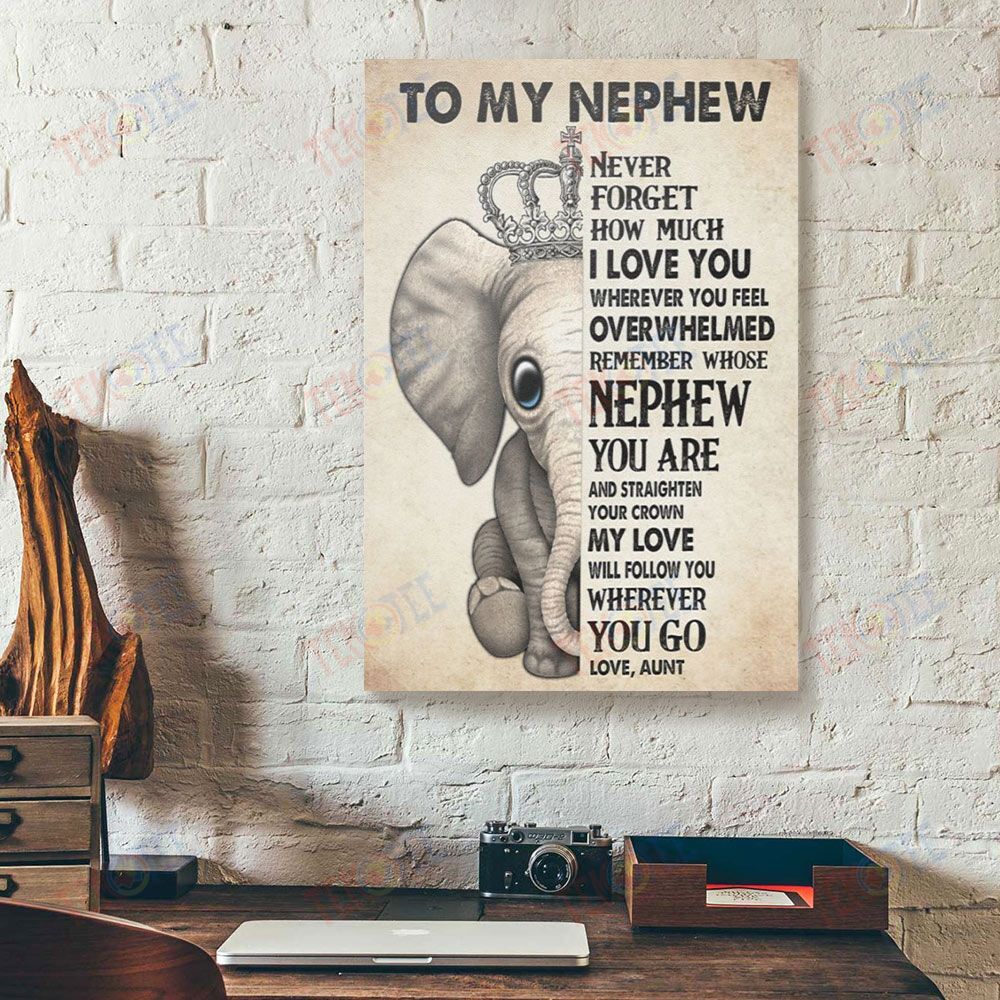 Canvas Prints To My Nephew My Love Will Follow You Wherever You Go Elephant Canvas Wall Art Home Decoration