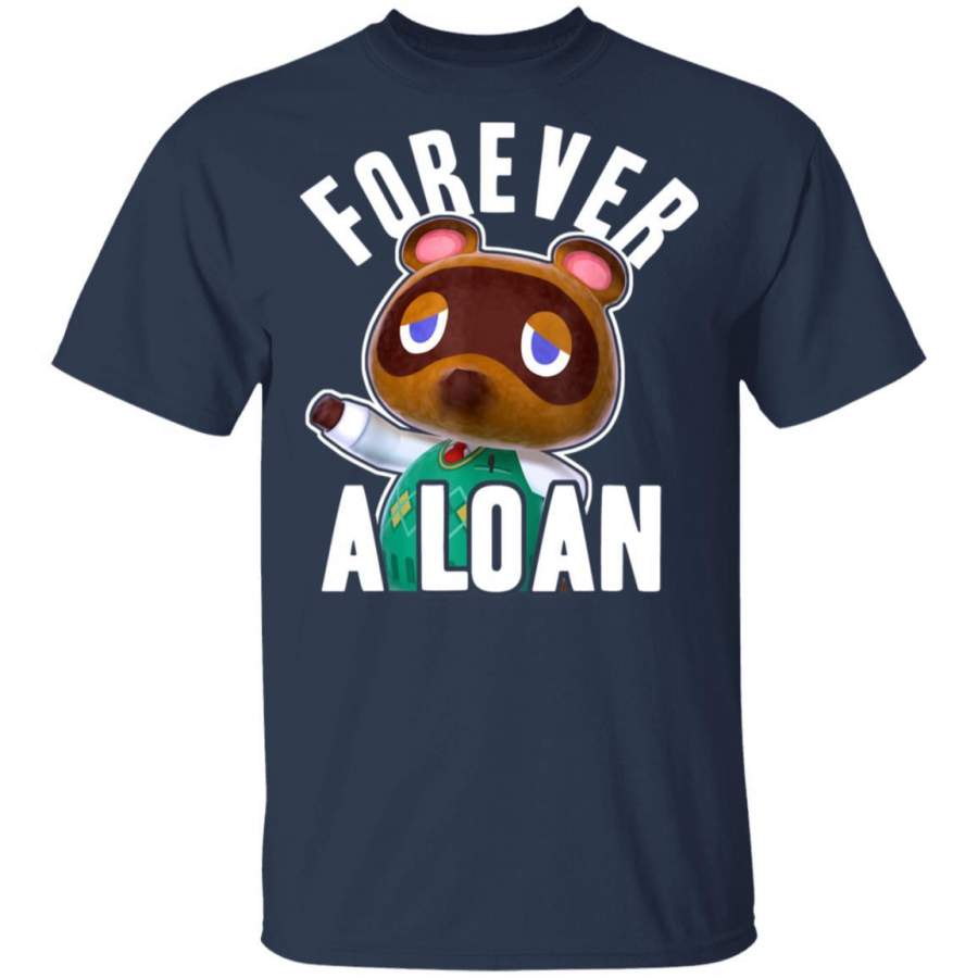 Animal Crossing Tom Nook Forever A Loan T-Shirt