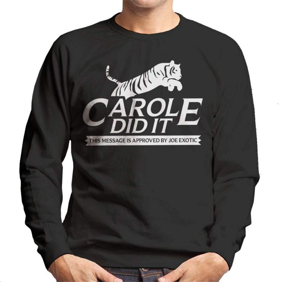 Tiger King Carole Did It Rescue Logo Joe Exotic Men’s Sweatshirt