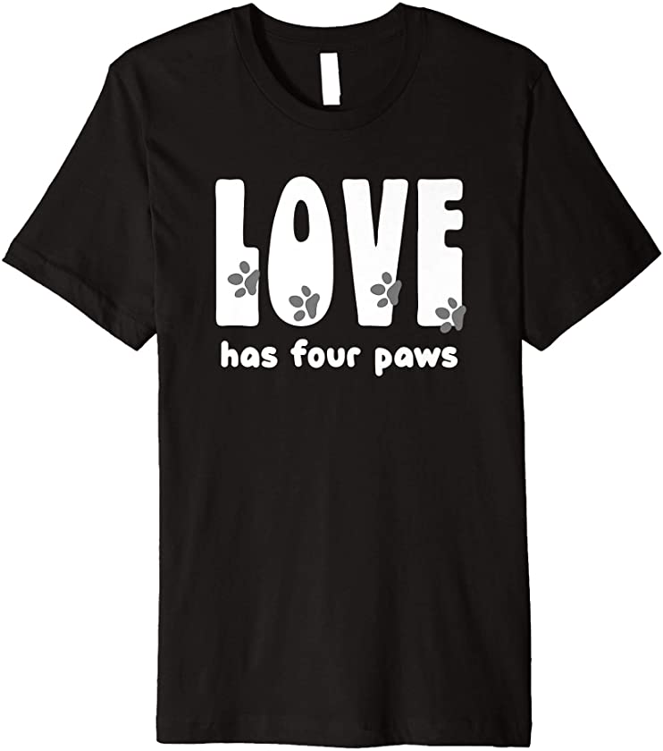 Love has four cute paws cat kitten dog doggie puppy dad mom Premium T-Shirt