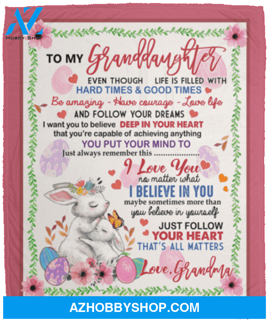 To My Granddaughter Bunny Fleece Blanket From Grandma Follow Your Dreams