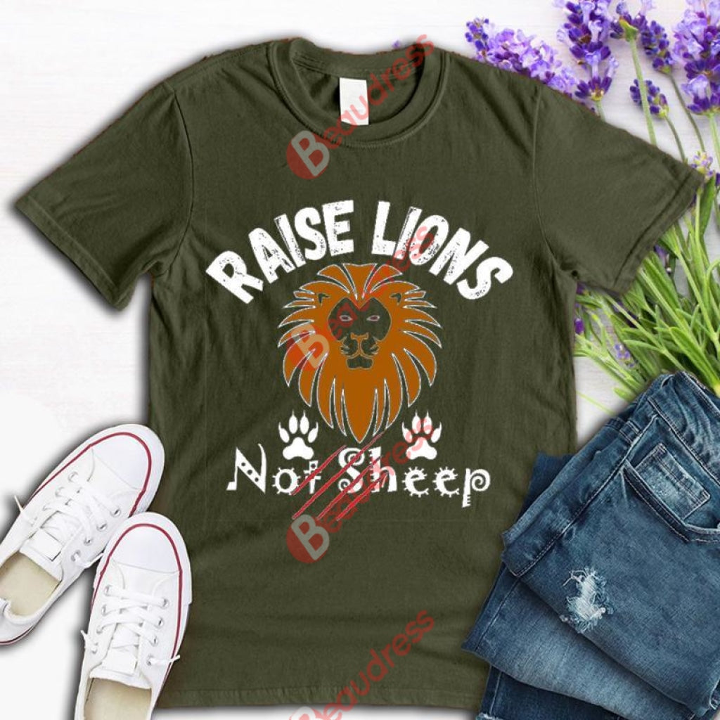 Raise Lions Not Sheep Art Print T-shirt