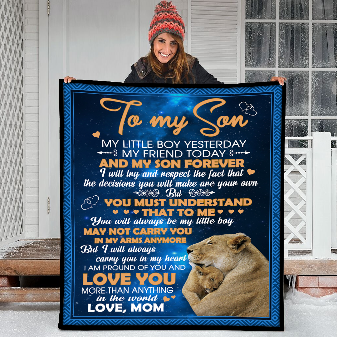 To My Son My Little Boy Yesterday My Friend Today Lion- Blue Color Fleece Blanket Small Medium Large X-Large