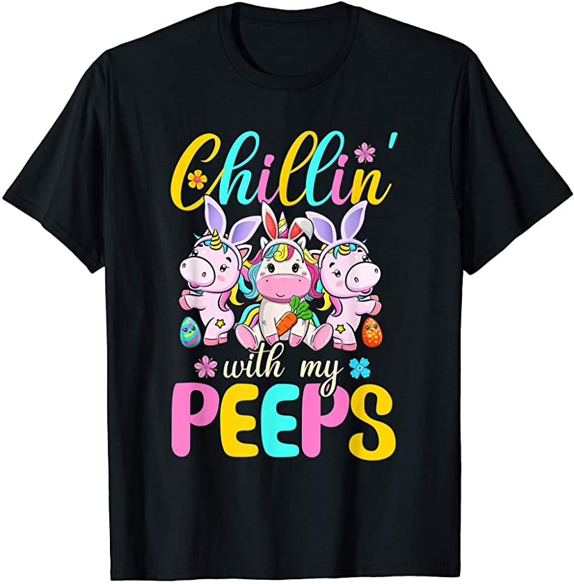 Chillin’ With My Peeps Cute Unicorns Bunny Ears Easter Eggs T-Shirt