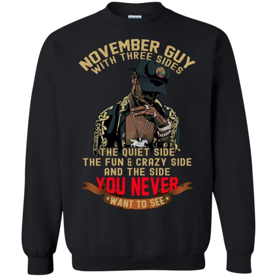 AGR November Guy With Three Sides Quiet Fun Crazy Shirt Sweatshirt